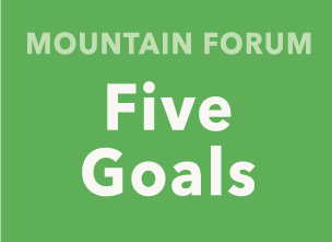 Mountain Forum Five Goals